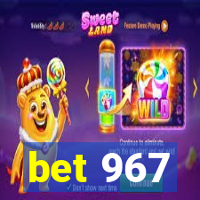 bet 967